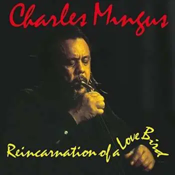 LP Charles Mingus: Reincarnation Of A Love Bird CLR