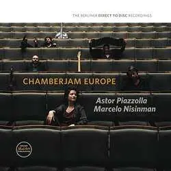 LP ChamberJam Europe: Astor Piazzolla, Marcelo Nisinman
