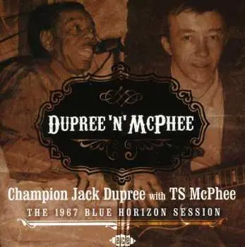 CD Champion Jack Dupree: The 1967 Blue Horizon Session