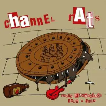 LP Channel Rats: Early Recordings 1982 - 1987 LTD | NUM | CLR