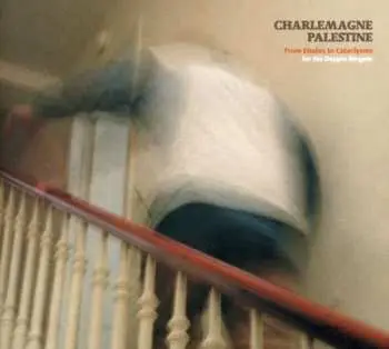2CD Charlemagne Palestine: From Etudes To Cataclysms For The Doppio Borgato
