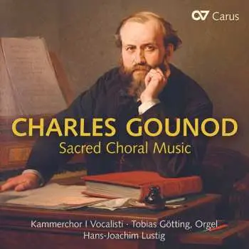 CD Charles Gounod: Sacred Choral Music