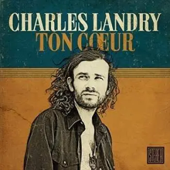 LP Charles Landry: Ton Coeur