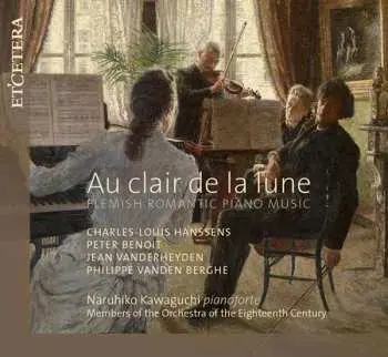 CD Charles Louis Hanssens: Au Clair De Lune - Flemish Romantic Piano Music