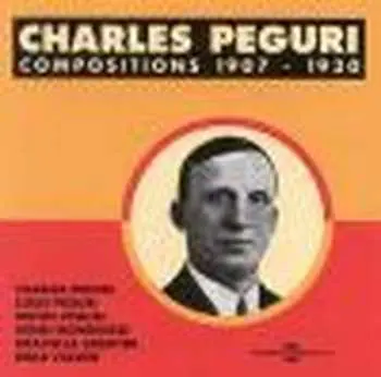 CD Charles Péguri: Compositions 1907-1930
