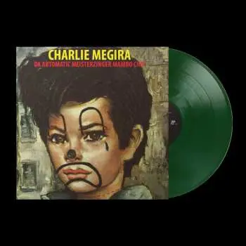 LP Charlie Megira: The Abtomatic Miesterzinger Mambo Chic (green Viny