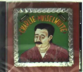 CD Charlie Musselwhite: Memphis Charlie