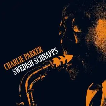 LP Charlie Parker And His Orchestra: Swedish Schnapps LTD | CLR