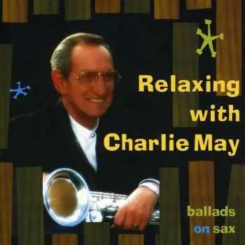 CD Charlie Parker: Relaxing With Charlie May