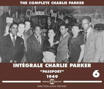 3CD Charlie Parker: The Complete Charlie Parker - Intégrale Charlie Parker Vol. 6 - "Passport" - 1949