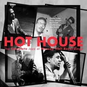 2CD Charlie Parker/dizzy Gillespie/bud Powell/charles Mingus/max Roach: Hot House: The Complete Jazz At Massey Hall Recordings