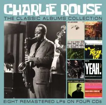 4CD Charlie Rouse: The Classic Albums Collection