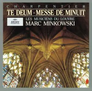CD Charpantier / Minkowski,marc: Charpantier: Te Deum / Nuit / Messe De Minuit