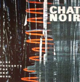 LP Chat Noir: Nine Thoughts For One Word