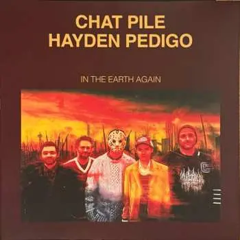 LP Chat Pile: In The Earth Again