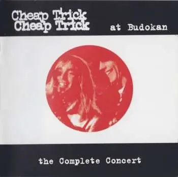 2CD Cheap Trick: At Budokan: The Complete Concert