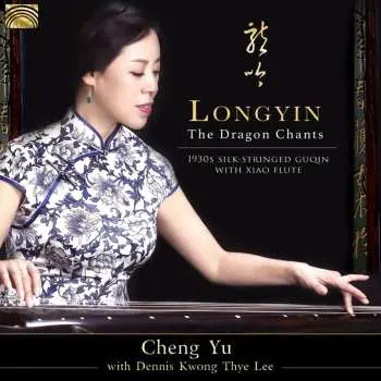 CD Cheng Yu: Longyin: The Dragon Chants - 1930 Silk-Stringed Guqin with Xiao Flute