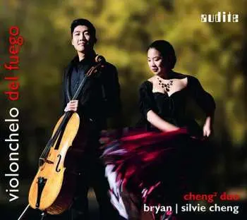 CD Cheng2 Duo: Violoncello Del Fuego