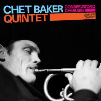 2CD The Chet Baker Quintet: Conservatorio Cherubini (Complete Concert)