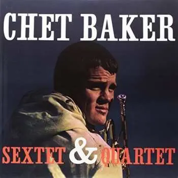 LP Chet Baker: Sextet & Quartet