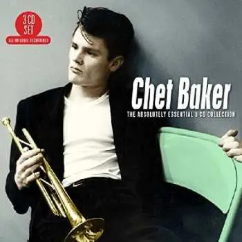 3CD Chet Baker: The Absolutely Essential 3 CD Collection