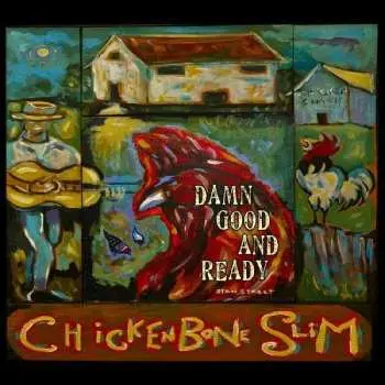 CD Chickenbone Slim: Damn Good And Ready