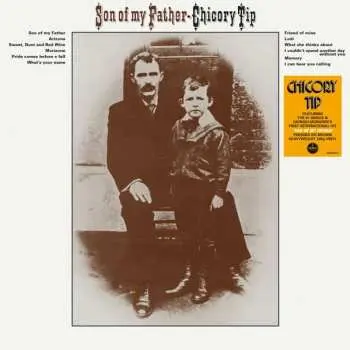 LP Chicory Tip: Son Of My Father CLR