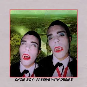 LP Choir Boy: Passive With Desire LTD | CLR