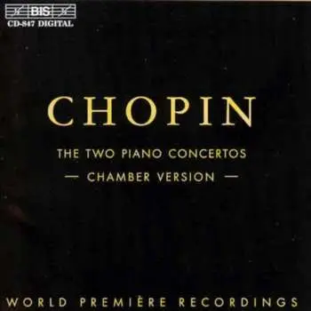 CD Frédéric Chopin: The Two Piano Concertos (Chamber Version)