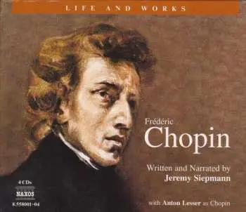 4CD Frédéric Chopin: Life And Works