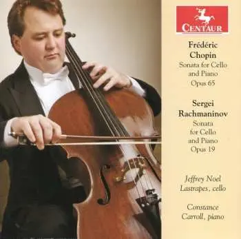 CD Chopin / Rachmaninov / Lastrapes / Carroll: Sonata For Cello & Piano Opus 65