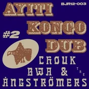 LP Chouk Bwa Libète: Ayiti Kongo Dub #2