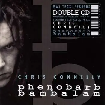 2CD Chris Connelly: Phenobarb Bambalam