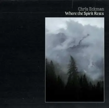 CD Chris Eckman: Where The Spirit Rests