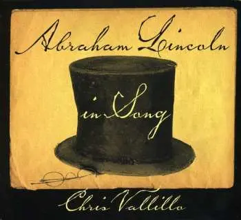CD Chris Vallillo: Abraham Lincolin In Song