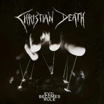 CD Christian Death: Evil Becomes Rule DIGI
