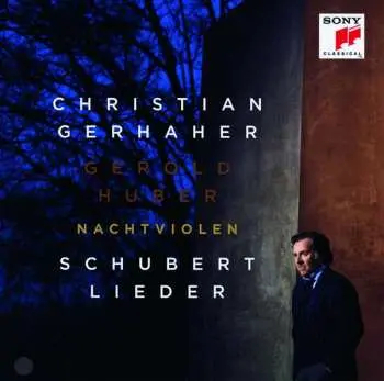 CD Christian Gerhaher: Nachtviolen: Schubert Lieder