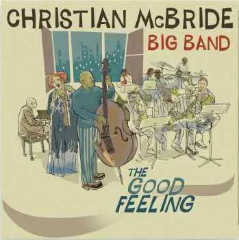 Christian McBride: The Good Feeling LP