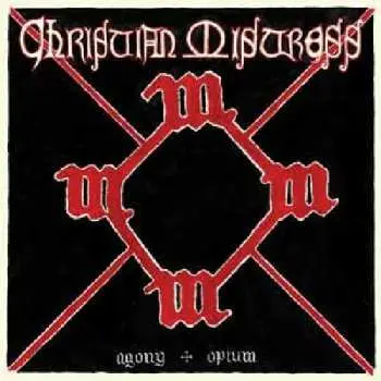 LP Christian Mistress: Agony & Opium
