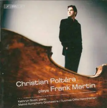 CD Christian Poltéra: Christian Poltéra plays Frank Martin