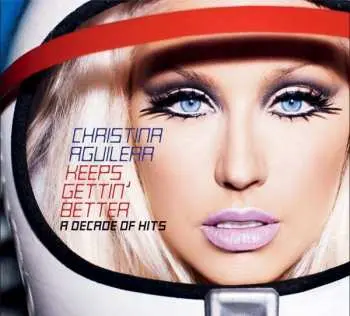 CD Christina Aguilera: Keeps Gettin' Better: A Decade Of Hits