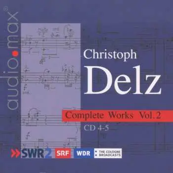 2CD Christoph Delz: Complete Works Vol. 2