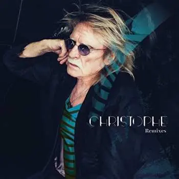 LP Christophe: Les Vestiges Du Chaos Remixes LTD