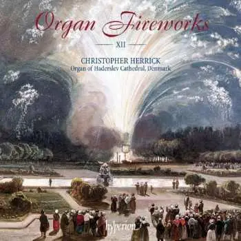 CD Christopher Herrick: Organ Fireworks ― XII ―
