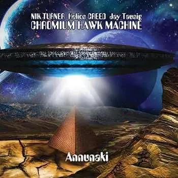 2CD Chromium Hawk Machine: Annunaki