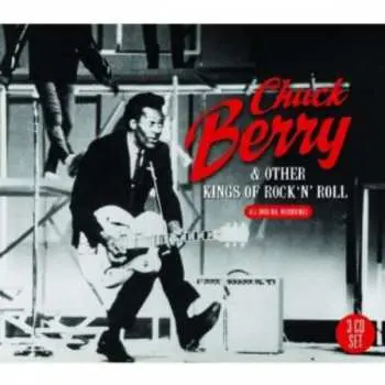 3CD Chuck Berry: Chuck Berry & Other Kings Of Rock 'N' Roll