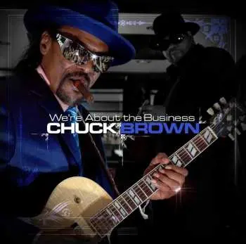 CD Chuck Brown: We're About The Business