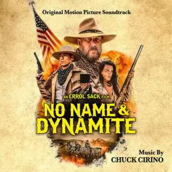 CD Chuck Cirino: No Name & Dynamite (Original Motion Picture Soundtrack) LTD