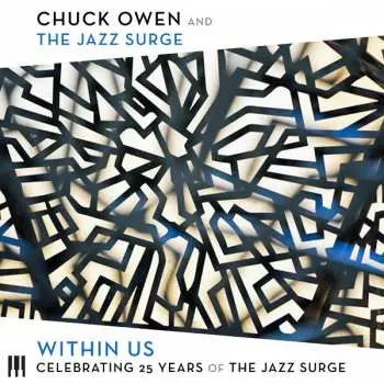 CD Chuck Owen: Within Us - Celebrating 25 Years Of The Jazz Surge
