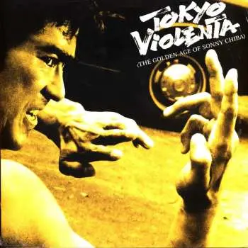 LP Chumei Watanabe: Tokyo Violenta 4: The Golden Age Of Sonny Chiba